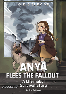 Anya Flees the Fallout: A Chernobyl Survival Story 1669077667 Book Cover