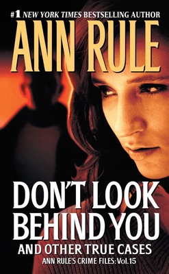 Don't Look Behind You: Ann Rule's Crime Files #15 B0092FSCEA Book Cover