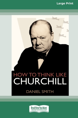 How to Think Like Churchill (16pt Large Print E... 0369354869 Book Cover