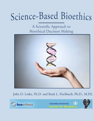 Science-Based Bioethics 1312739444 Book Cover