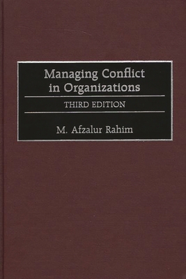 Managing Conflict in Organizations: Third Edition 1567202624 Book Cover