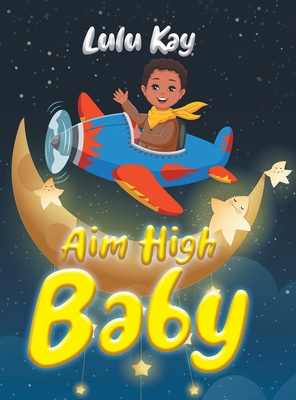Aim High Baby B0D4NR7V5R Book Cover