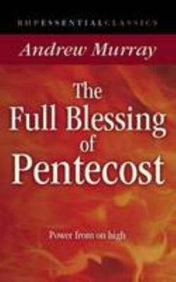 The Full Blessing of Pentecost: Power From on H... 1905044232 Book Cover