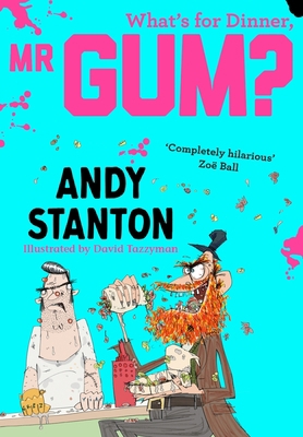 What's for Dinner, MR Gum? 1405293748 Book Cover