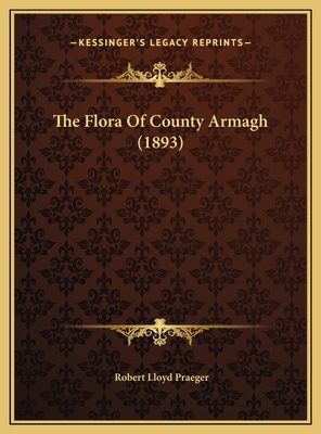 The Flora Of County Armagh (1893) 1169627129 Book Cover