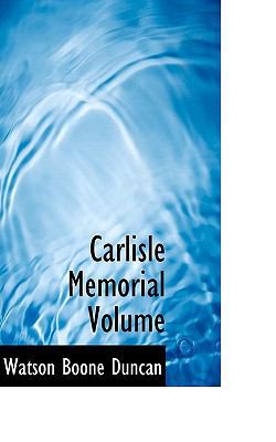 Carlisle Memorial Volume 1117536866 Book Cover