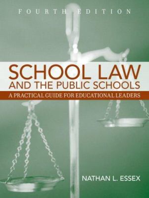 School Law and the Public Schools, 4th Edition 0205508162 Book Cover