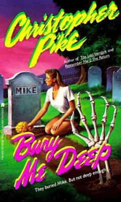 Bury Me Deep: They Buried Mike But Not Deep Enough 0671690574 Book Cover