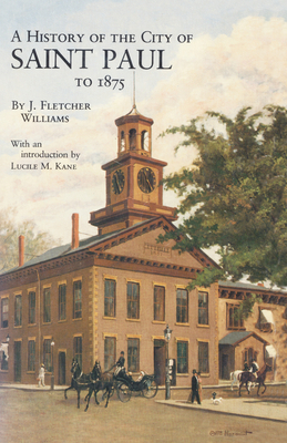 History of the City of St. Paul to 1857 087351159X Book Cover