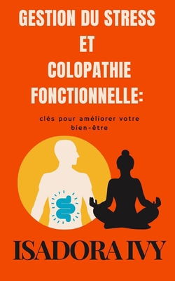 Gestion du stress et colopathie fonctionnelle: ... [French] B0DDXZZMXR Book Cover