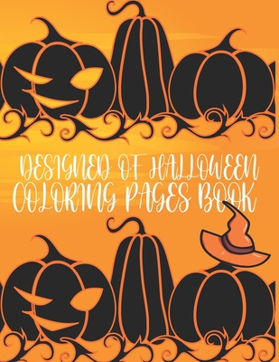 Designed of Halloween Coloring Pages Book: Cute... B08JHSZ8DZ Book Cover