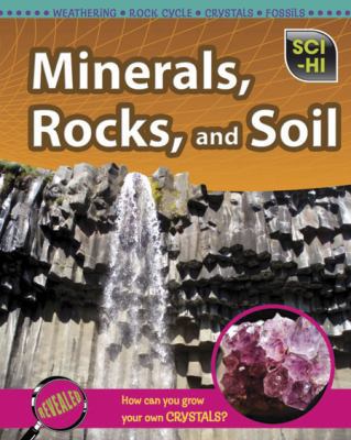 Minerals, Rocks, and Soil 1410933571 Book Cover