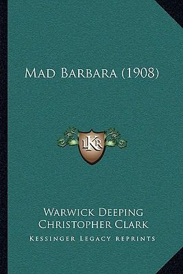 Mad Barbara (1908) 1164932063 Book Cover