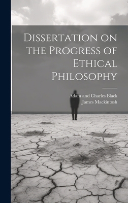 Dissertation on the Progress of Ethical Philosophy 1019596562 Book Cover