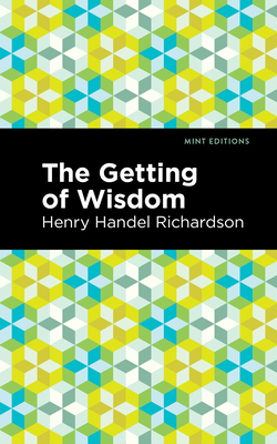 The Getting of Wisdom 1513133934 Book Cover