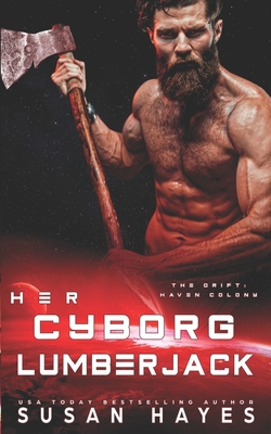 Her Cyborg Lumberjack B0CWD361HJ Book Cover