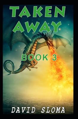 Taken Away - Part 3 1798583259 Book Cover