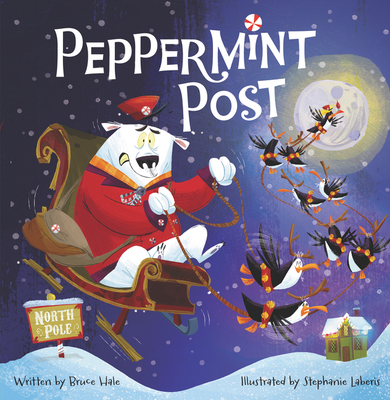 Peppermint Post: A Christmas Holiday Book for Kids 0062847171 Book Cover