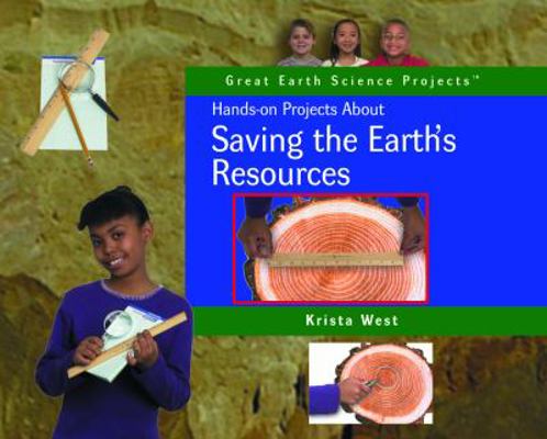Hands-On Projects about Saving the Earth's Reso... 0823958477 Book Cover