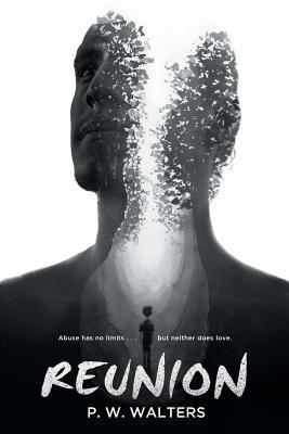 Reunion: Abuse has no limits . . . but neither ... 1642280313 Book Cover