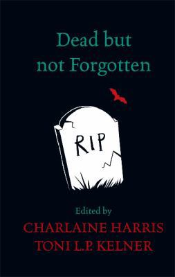 Dead But Not Forgotten 1473208157 Book Cover