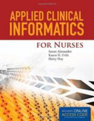 Applied Clinical Informatics for Nurses 1284027007 Book Cover