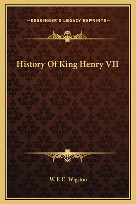 History Of King Henry VII 1169183867 Book Cover