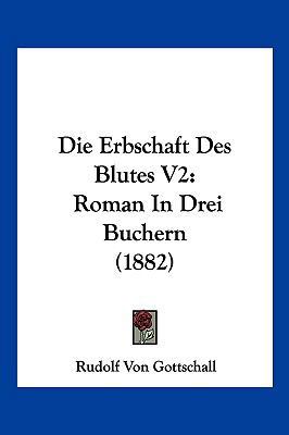 Die Erbschaft Des Blutes V2: Roman In Drei Buch... [German] 1161086145 Book Cover