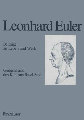Leonhard Euler 1707-1783: Beiträge Zu Leben Und... [German] 3034893515 Book Cover