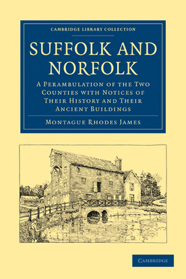 Suffolk and Norfolk: A Perambulation of the Two... 1108018068 Book Cover