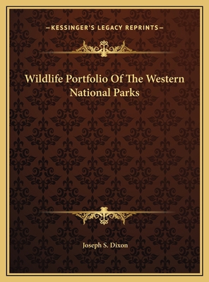 Wildlife Portfolio Of The Western National Parks 1169709281 Book Cover