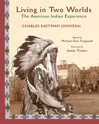 Living in Two Worlds: The American Indian Exper... 1933316764 Book Cover