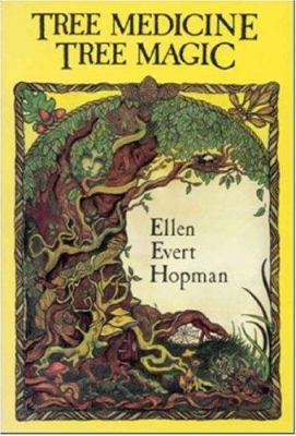 Tree Medicine, Tree Magic 0919345557 Book Cover