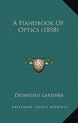 A Handbook Of Optics (1858) 1165292955 Book Cover