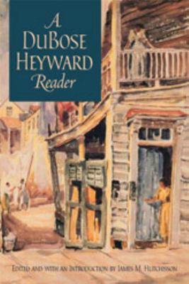 A Dubose Heyward Reader (Southern Texts Society) 082032468X Book Cover