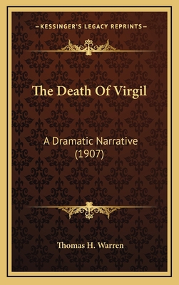 The Death Of Virgil: A Dramatic Narrative (1907) 1168857465 Book Cover