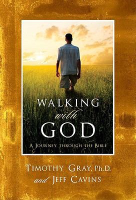 Walking with God: A Journey Through the Bible 1934217891 Book Cover