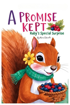 A Promise Kept: Ruby's Special Surprise B0DLB47HL1 Book Cover