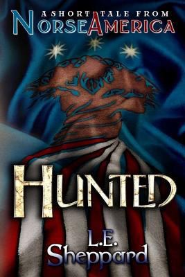 A Short Tale From Norse America: Hunted 1540365263 Book Cover