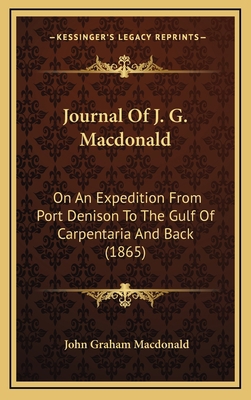 Journal Of J. G. Macdonald: On An Expedition Fr... 1168829550 Book Cover