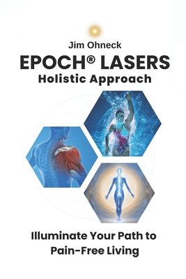 Epoch(R) Lasers Holistic Approach: Illuminate Y... B0DVDFJJLK Book Cover
