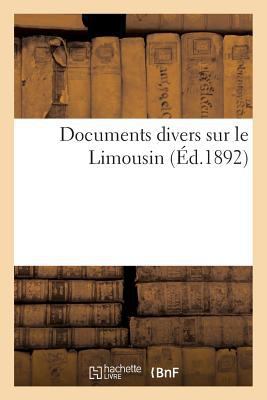 Documents Divers Sur Le Limousin [French] 2013625278 Book Cover