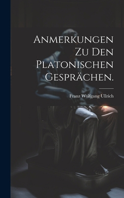 Anmerkungen zu den platonischen Gesprächen. [German] B0CMF54SLF Book Cover