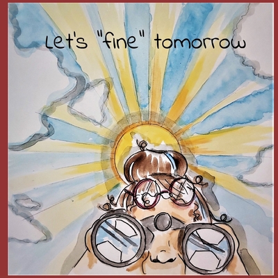 Let's fine tomorrow B0BGNX1PXR Book Cover