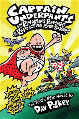 Captain Underpants and the Revolting Revenge of... 0606315632 Book Cover