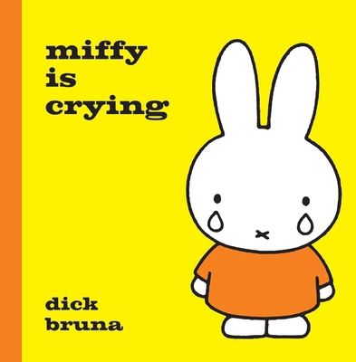 Miffy is Crying 1471123308 Book Cover