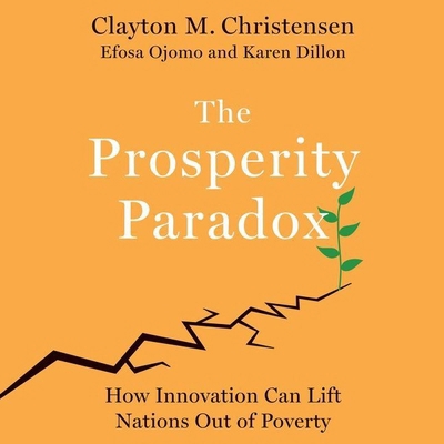 The Prosperity Paradox Lib/E: How Innovation Ca... 1982609540 Book Cover