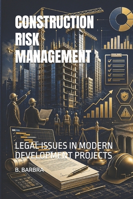 Construction Risk Management: Legal Issues in M... B0HGH181B2 Book Cover