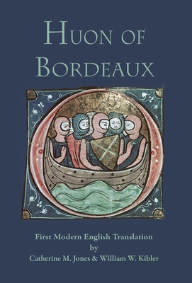 Huon of Bordeaux: First Modern English Translation 1599104008 Book Cover
