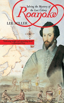 Roanoke: Solving the Mystery of the Lost Colony 1611453313 Book Cover